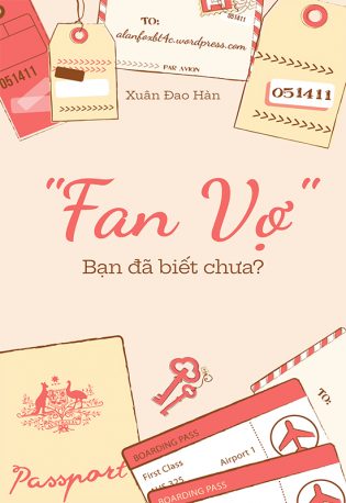 Fan Vợ - Bạn Đã Biết Chưa - Xuân Đao Hàn