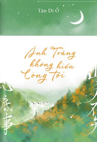 Ánh Trăng Không Hiểu Lòng Tôi - Tân Di Ổ