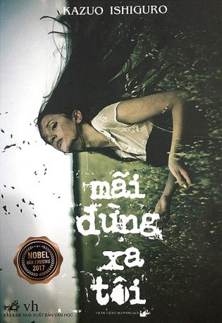 Mãi Đừng Xa Tôi - Kazuo Ishiguro