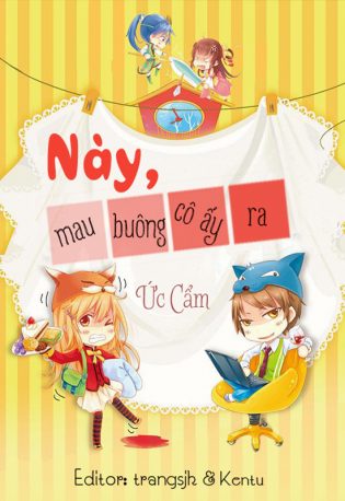 Này mau buông cô ấy ra - Ức Cẩm