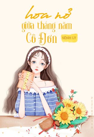 Hoa Nở Giữa Tháng Năm Cô Đơn - Sênh Ly