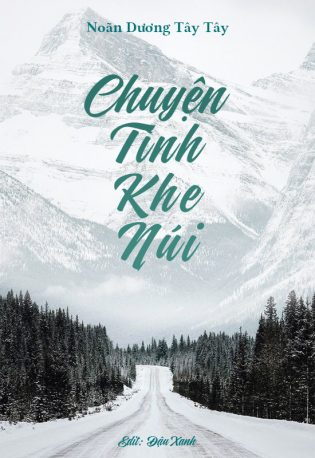 Chuyện Tình Khe Núi - Noãn Dương Tây Tây