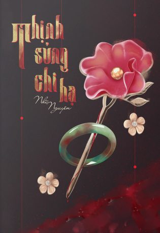 Thịnh Sủng Chi Hạ - Nhĩ Nguyên