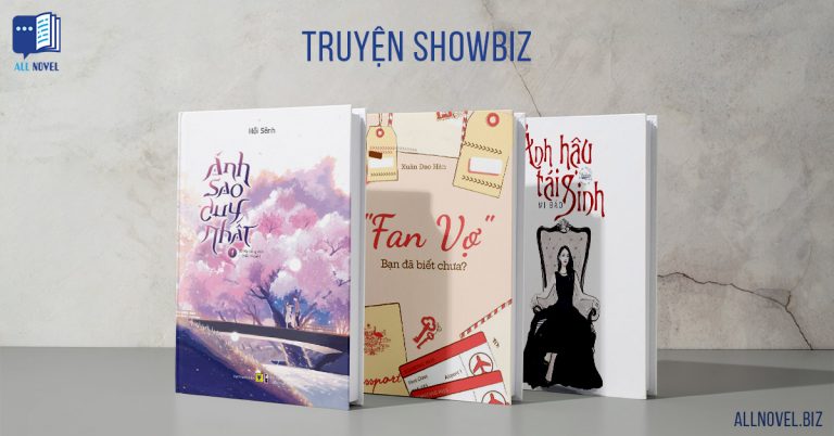 Truyện Showbiz - Thư viện tiểu thuyết online AllNovel.biz