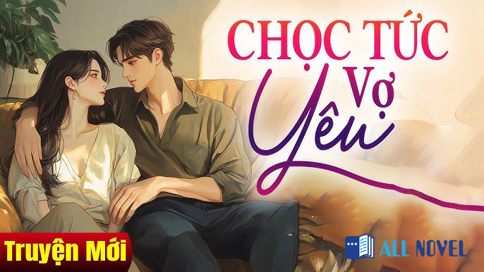 Chọc Tức Vợ Yêu – Quẫn Quẫn Hữu Yêu