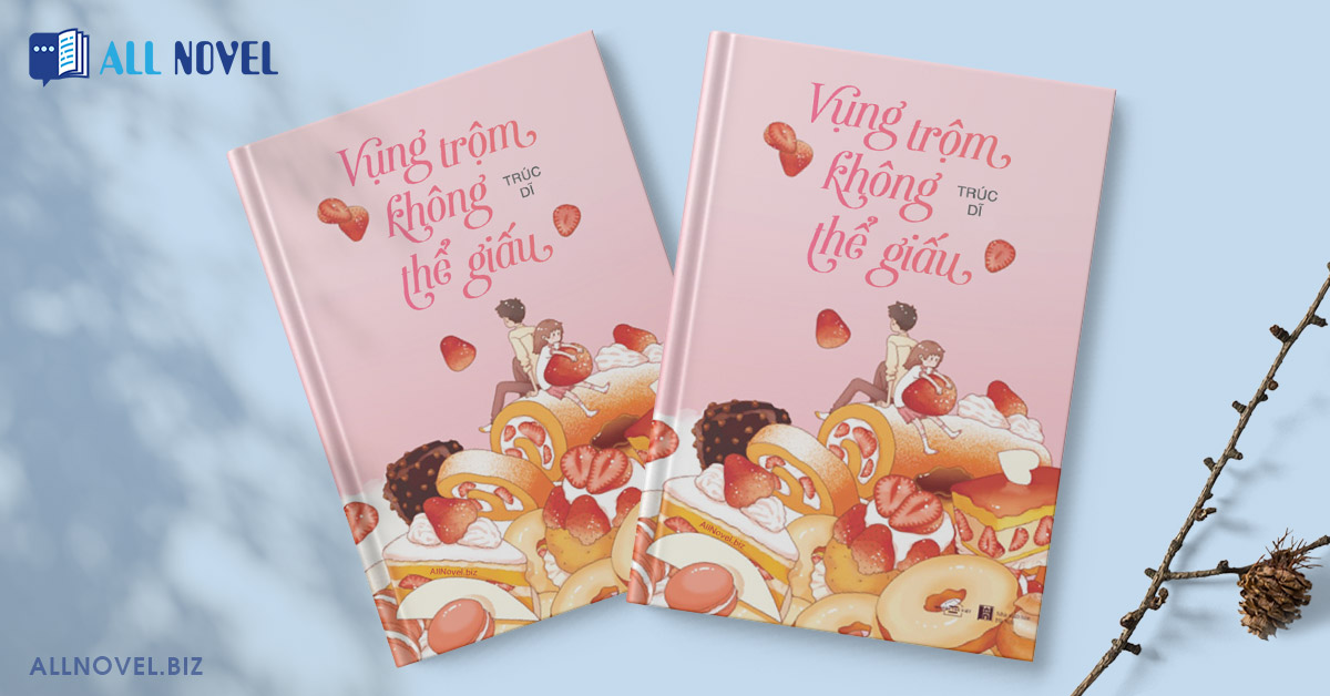 Vụng Trộm Không Thể Giấu – Trúc Dĩ